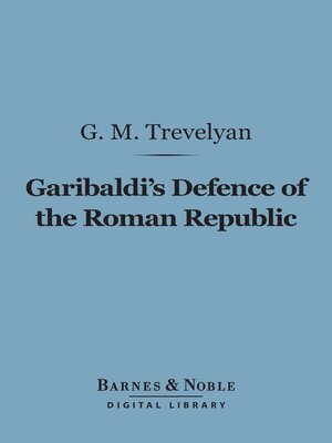 cover image of Garibaldi's Defence of the Roman Republic (Barnes & Noble Digital Library)